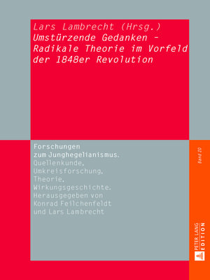 cover image of «Umstürzende Gedanken»--Radikale Theorie im Vorfeld der 1848er Revolution